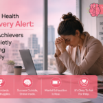 Explore the mental health recovery alert for achievers breaking mentally
