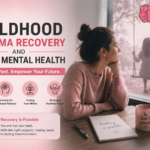 Childhood Trauma Recovery and Adult Mental Health