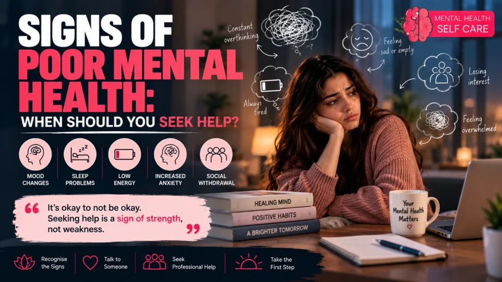 Signs of Poor Mental Health: When Should You Seek Help?